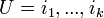 U={i_1,...,i_k}