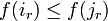 f(i_r)\leq f(j_r)