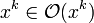 x^k \in \mathcal{O}(x^k)