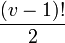 \frac{(v-1)!}{2}