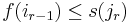 f(i_{r-1})\leq s(j_r)