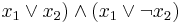x_1 \or x_2 ) \and ( x_1 \or \lnot x_2 )