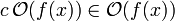 c\,\mathcal{O}(f(x)) \in \mathcal{O}(f(x))\,