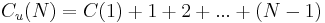 C_u(N) = C(1) + 1 + 2 + ...+ (N-1)