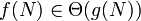 f(N) \in \Theta(g(N))