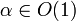 \alpha \in O(1)