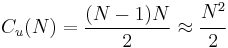C_u(N) = \frac {(N-1)N}{2}\approx \cfrac {N^2}{2}