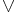 \vee\quad