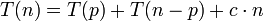 T(n) = T(p) + T(n-p) + c\cdot n