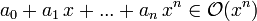 a_0+a_1\,x + ... + a_n\,x^n \in \mathcal{O}(x^n)\!