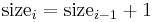 \mathrm{size}_i = \mathrm{size}_{i-1}+1