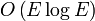 O\left(E\log E\right)