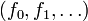 (f_0, f_1,\ldots)