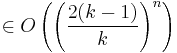 \in O\left(\left(\frac{2(k-1)}{k}\right)^n \right)